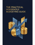 The Practical Household Budgeting Guide